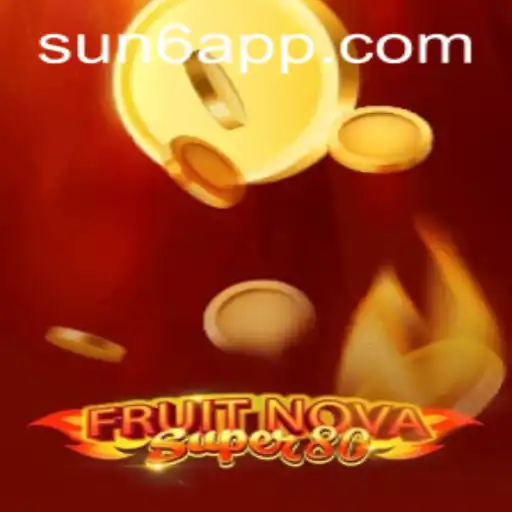 Unveiling the Excitement of FruitNovaSuper80: A Game Changer with a Twist of SUN6