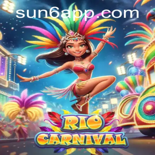 Experience the Vibrant World of RioCarnival with SUN6: A Comprehensive Guide
